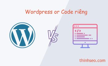 Sử dụng Wordpress hay thuê Code riêng